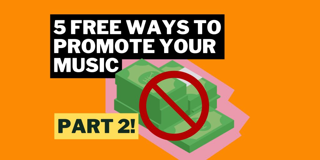5 More FREE Ways to Promote Your Music